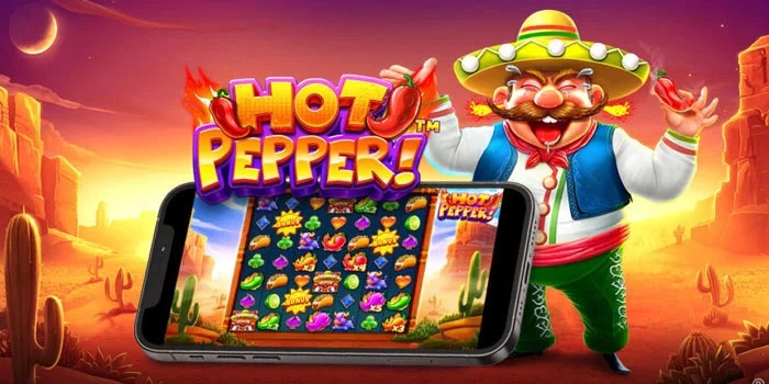 Panduan Lengkap Slot Hot Pepper untuk Raih Jackpot Impian