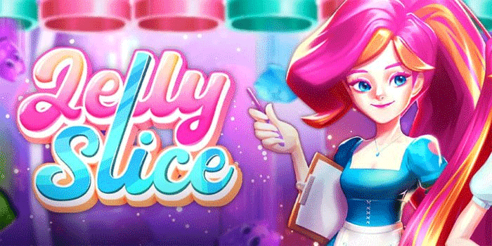 Cara Mendapatkan Kemenangan Besar di Slot Jelly Slice Hari Ini
